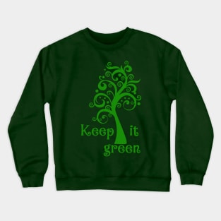 Keep it Green Crewneck Sweatshirt